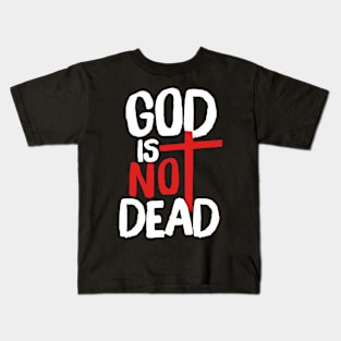 God Is Not Dead Kids T-Shirt